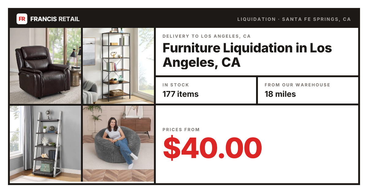 Furniture Liquidation in Los Angeles, CA — Up to 80% Off | Francis Retail