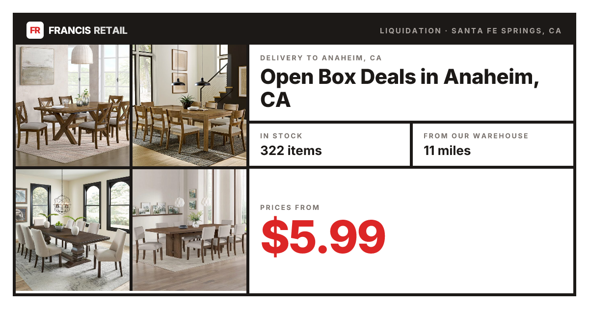 Open Box Deals in Anaheim, CA — Up to 80% Off | Francis Retail