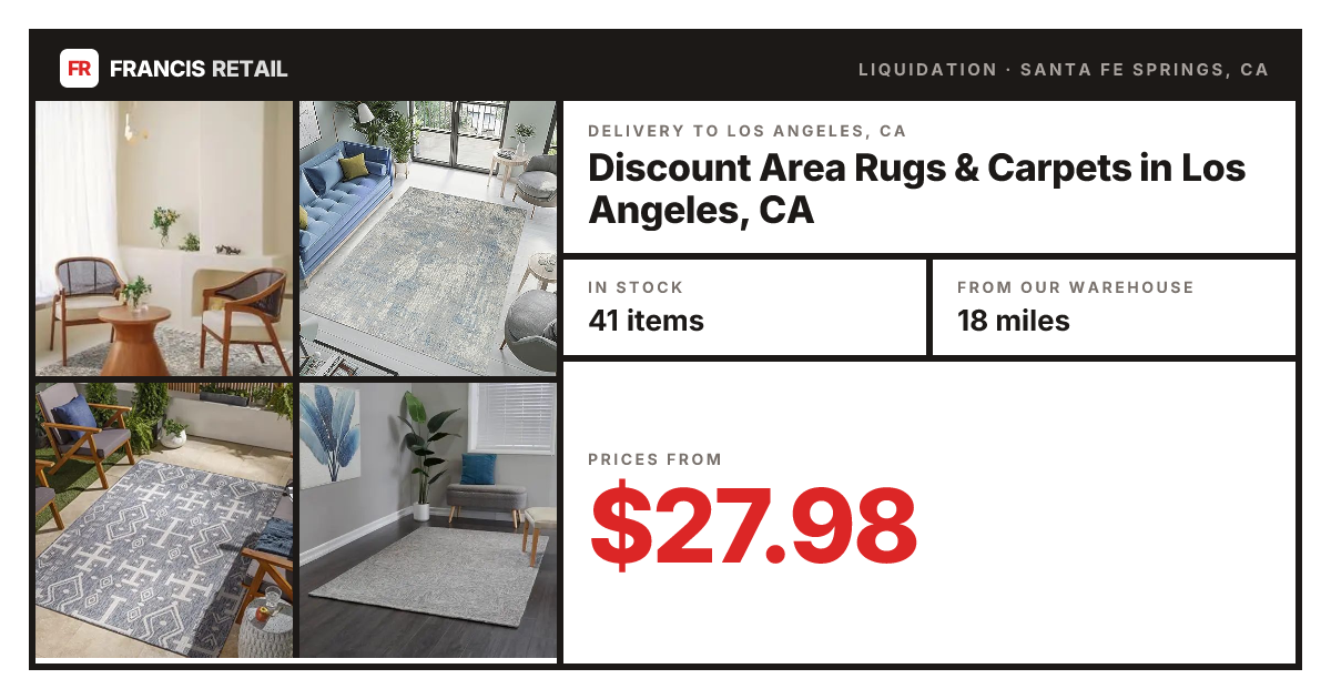 Discount Area Rugs in Los Angeles, CA — Up to 80% Off | Francis Retail ...